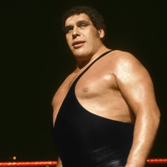 Ep 244: Andre The Giant