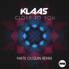 Klaas - Close To You (Matii Olguin Remix)