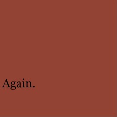 Again (prod. by Wun Two)- Ndoke