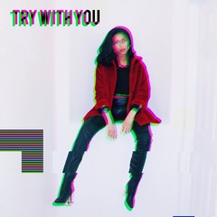 Try With You