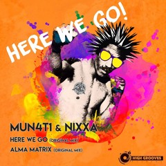 Mun4t1 & Nixxa - Alma Matrix (Original Mix) (Here We Go! E.P)
