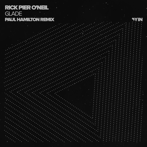 Rick Pier O'Neil - Glade (Paul Hamilton Remix) [Yin]