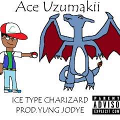 ICE TYPE CHARIZARD 🔥❄ (PROD. BY YUNG JODYE) *VIDEO IN DESCRIPTION*
