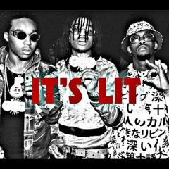 "It's Lit" (MIGOS TYPE BEAT)