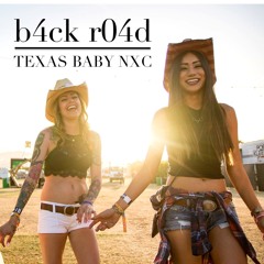 texas baby nxc - b4ck r04d