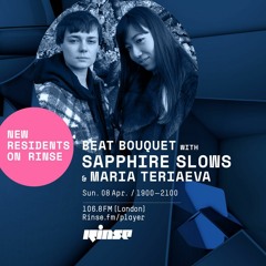 Rinse FM Podcasts - Beat Bouquet with Sapphire Slows