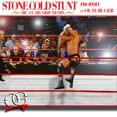 Proph X Olay - Stone Cold Stunt (Ric Flair Drip Remix)