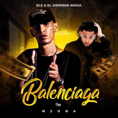 Stream 80 - Balenciaga - Ozuna X Ele A El Dominio - DEEJAY RYAN 2018 by DJ  RYAN | Listen online for free on SoundCloud