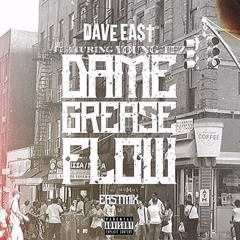 Dave East ft. Young Tez - Dame Grease Flow (UNOFFICIAL REMIX)