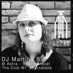 DJ Martina S. DJ Set @ Astra - Space Travel_The Club M7 Barcelona 07 April 2018