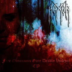 Free Obnoxious Gore Deadly Violence  EP