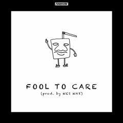 JUICEB☮X - Fool To Care (prod. by WES WAX)