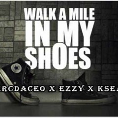 "WALK A MILE" MarcDaCeo X Ezzy X Ksean