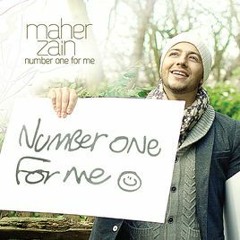 Maher Zain - Number One For Me - Soundtrack (Extended)