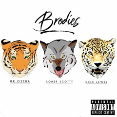 Loner Scotty Feat. Mr.O2THA & Nick Lewis - Brodies (prod. Canis Major)