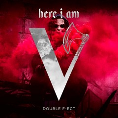 Double F-ect - Here I Am