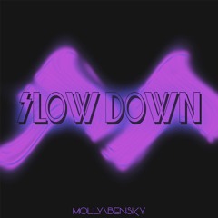 Slow Down ft. BENSKY