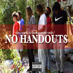 YGN Loco feat. Lou DaVinci & Money Mich-  "No Handouts"