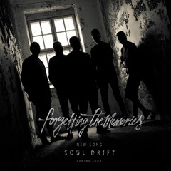 Forgetting The Memories-Soul Drift