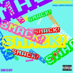 Smack! [AC x KT] (Prod. Kevin Katana)