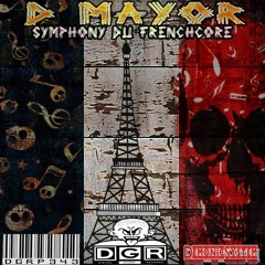 "Symphony du Frenchcore" uptempo Frenchcore mixed by D Mayor.