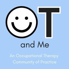 OT And Me Episode 3: Trauma Informed Care