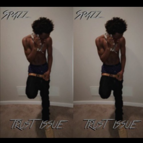 Spazz - Trust Issue