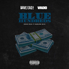 Dave East - Blue Hundreds (Feat. Vado)