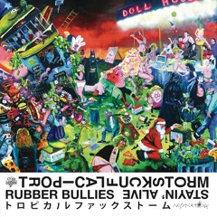 Rubber Bullies by TFS
