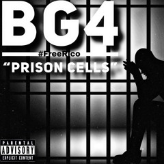BG4 - PRISON CELLS (Prod. By StunnahBeatz)
