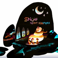 [VOEZ] Night Keepers - Snow