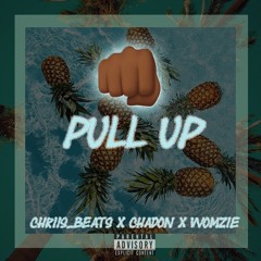 Pull Up - yvng chriis x chadon x womzie