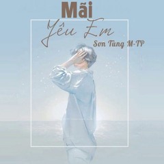 Mãi Yêu Em - Sơn Tùng MTP