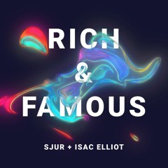 SJUR & Isac Elliot - Rich And Famous