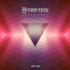 Tristate - Nevermore (OUT NOW!)