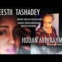 HODAN ABDIRAHMAN - TASHADAY -2018 - HEES - CUSUB