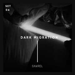 Dark Migration / Podcast #004