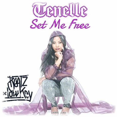 Tenelle - Set Me Free (((▲KeyMixx▲)))