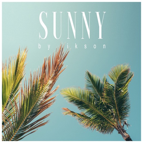 #58 Sunny // TELL YOUR STORY music by ikson™