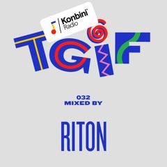 TGIF Mix 032 - Riton