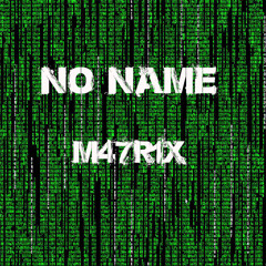 NO Name - Matrix (Original Mix)