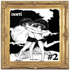 Norti Presents MUSHROOM WITH ME #2 (Afterhours Music)