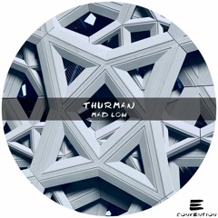 PREMIERE : Thurman - Mad Low (Original Mix) [Convention]