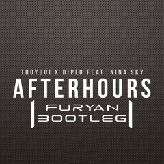 Troyboi - Afterhours (FURYAN BOOTLEG)