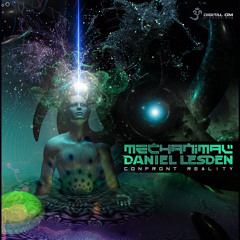 Daniel Lesden & Mechanimal - Confront Reality (Original) | out now