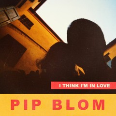 Pip Blom - I Think I'm In Love
