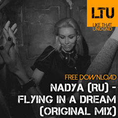 Free Download: Nadya (RU) - Flying In A Dream (Original Mix)