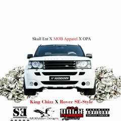 King Chizz - Rover SE-Style