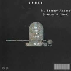 Games - Party Thieves ft. Sammy Adams (classyschu remix)