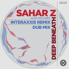 SB128 | Sahar Z 'Deep Beneath' (Original Mix)